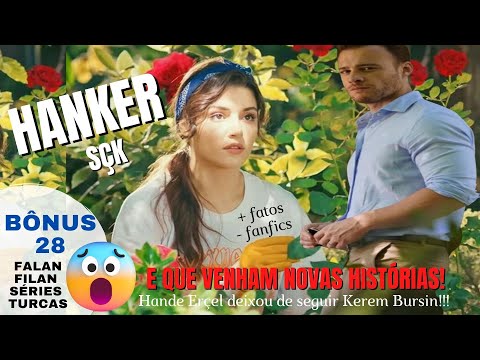 БОНУС 28 HANKER: HANDE ERÇEL НЕ ПОДПИСАЛСЯ НА KEREM BURSIN(ATASAY VOGUESEN ÇAL KAPIMI)