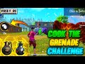 COOK THE GRENADE CHALLENGE || INVISIBLE VS NORMAL GRENADE || NEW CLASH SQUAD MATCH || EPIC FIGHT ||