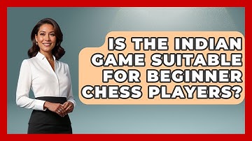 Is The Indian Game Suitable For Beginner Chess Players? - The Chess Codex