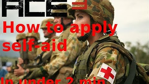 [ARMA 3] How to apply self-aid in under 2 minutes [ACE3]
