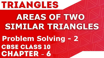 Triangle | Areas of Two Similar Triangles | Problem Solving 2 | Class 10 | Letstute CBSE