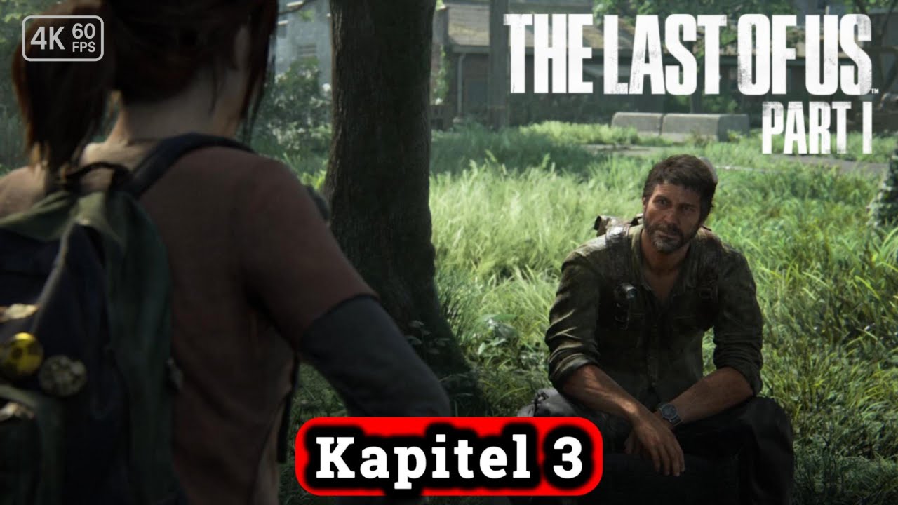 THE LAST OF US PART 1 Gameplay Walkthrough KAPITEL 3: Die Randbezirke DEUTSCH ohne Kommentar