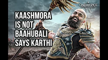 Kaashmora is not Baahubali says Karthi at Kaashmora Press Meet