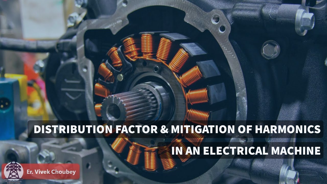 Distribution Factor & Mitigation of Harmonics in an Electrical Machine ...