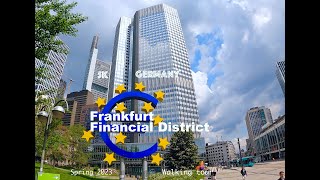 Frankfurt Financial District 2023 🇩🇪 - Deutsche Bank, EU Central Bank, Commerzbank, Iron Bridge *5k*