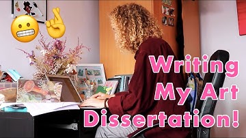 Writing My Dissertation for Art School!