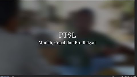 [IKLAN ATR/BPN] PTSL MUDAH, CEPAT DAN PRO RAKYAT