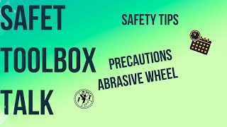 Safety Talk No 94 Precautions - Abrasive Wheel