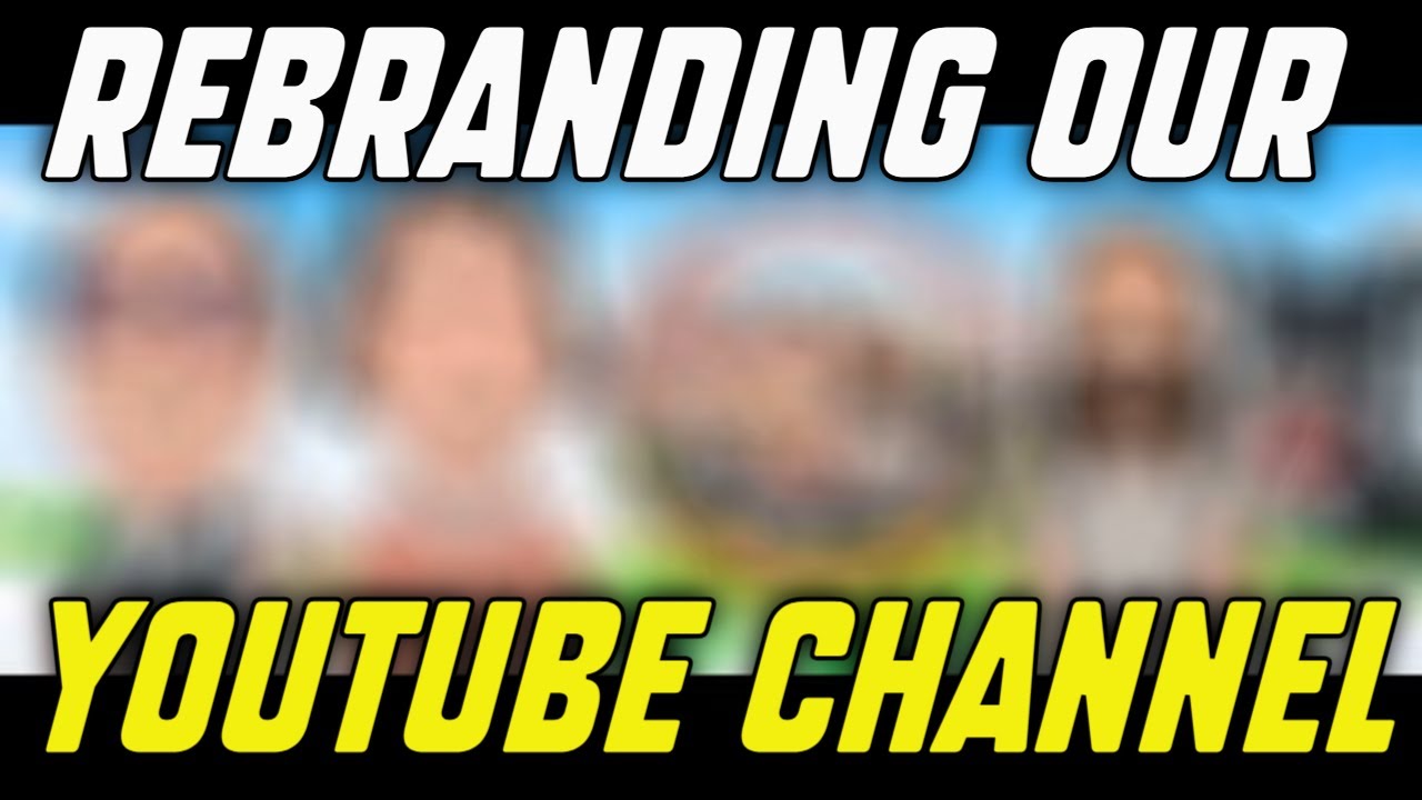 Rebranding our YouTube channel - YouTube
