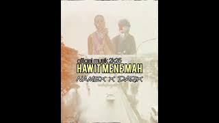 HAWIT MENE MAH_Namex_-_Darix_-_official musik 2k25 