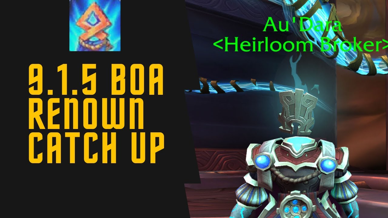 HOW TO CATCH UP RENOWN ON ALTS WoW 9 1 5 Shadowlands YouTube