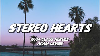 Gym Class Heroes ft. Adam Levine - Stereo Hearts (Lyrics)