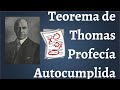 El Teorema de Thomas y la Profecia Autocumplida