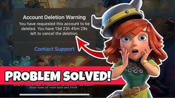 Solve this problem of “Account Deletion Warning” permanently in Clash of Clans!