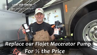 We Replaced our FloJet RV Macerator Pump  for 1/2 the price.