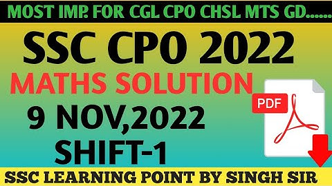 SSC CPO 2022 MATHS || CPO (9 NOV,2022 1st Shift) Solved Paper by Singh Sir || CPO MATHS SOLUTION