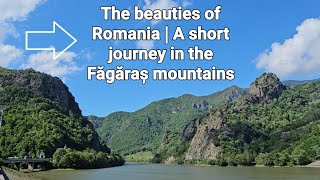 The beauties of Romania  |  A short journey in the Făgăraş mountains