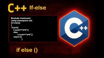C++ Lecture 4: Mastering If-Else Statements | Decision Making in C++ Explained