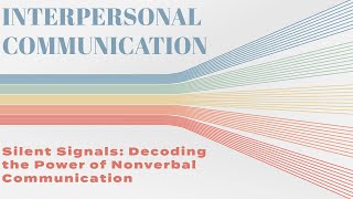 "Silent Signals: Decoding the Power of Nonverbal Communication"