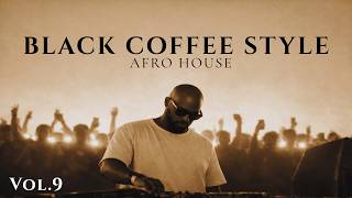 Afro House 2026 | Deep Melodic Set | Black Coffee Style Vol. 9 ☕️