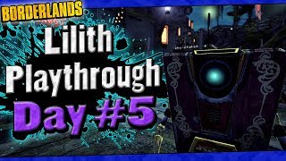Borderlands | Lilith Playthrough Funny Moments And Drops | Day #5
