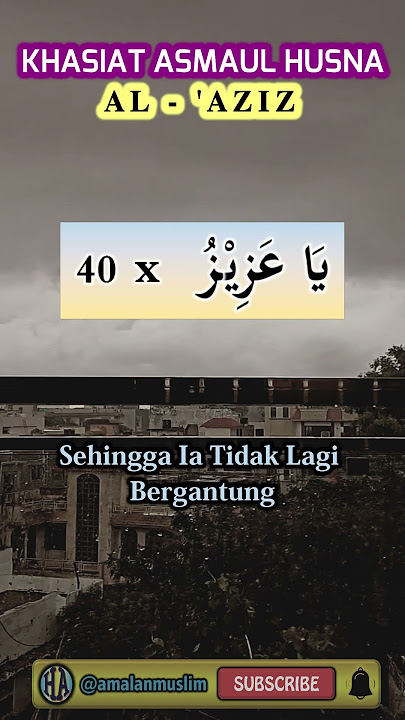 Ya Aziz 40 Times | No Longer Depending on Humans | Benefits of Asmaul Husna Al-Aziz