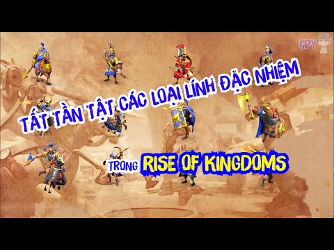 Tất tần tật lính đặc nhiệm trong Rise of kingdoms/ All about special Unit in Rise of kingdoms | Tổng quát các tài liệu liên quan các cặp tướng mạnh trong rise of kingdom đúng nhất