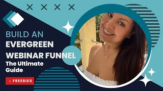 Build an Evergreen Webinar Funnel: The Ultimate Guide | Ilean Harris | Online Marketing Entrepreneur