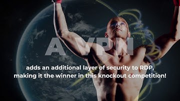 RDP with VPN is a Winning Combination