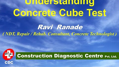 Does Cube Test Truly Represents the strength of In situ Concrete - Ravi Ranade