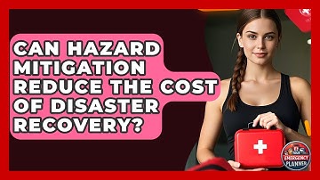 Can Hazard Mitigation Reduce the Cost of Disaster Recovery? | Your Emergency Planner