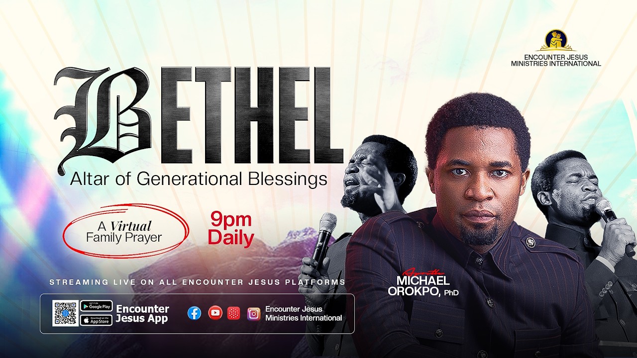 Bethel: Altar of Generational Blessings || 22.04.2026 || APOSTLE MICHAEL OROKPO, Ph.D.