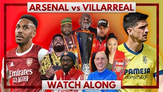 Arsenal vs Villarreal | Watch Along Live