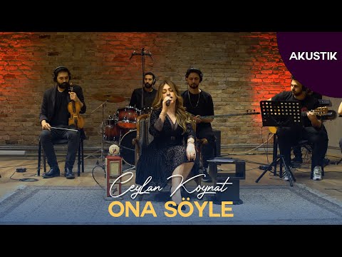 Ceylan Koynat - Ona Söyle (Cover)
