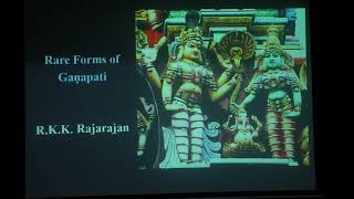 “Rare Forms of Gaṇapati- With reference to notes in Tamil‘Bhakti Literature” by Dr. R.K.K. Rajarajan