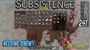 Subsistence S3 #241  Needing sinew!!     Base building| survival games| crafting