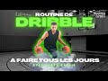 Routine de dribble  faire tous les jours expert 