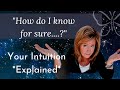 Q&A: *How Do I Know For Sure? 🤔….(your Intuition explained)🙌*