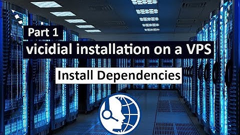 Part 1: Install vicidial for call center on a VPS