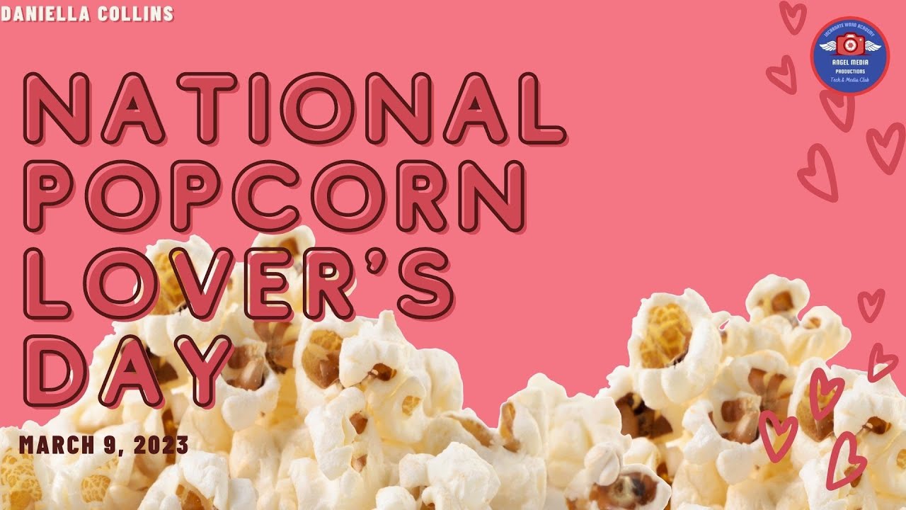 National Popcorn Lover's Day 3/9/2023 YouTube