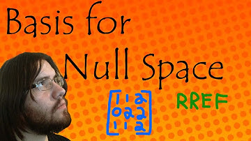 How To Find Basis for Null Space