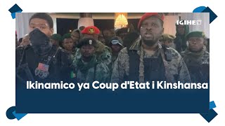 Ikinamico i Kinshasa||Perezida Tshisekedi arashinjwa kwikorera Coup d'Etat||Kamerhe mu mazi abira