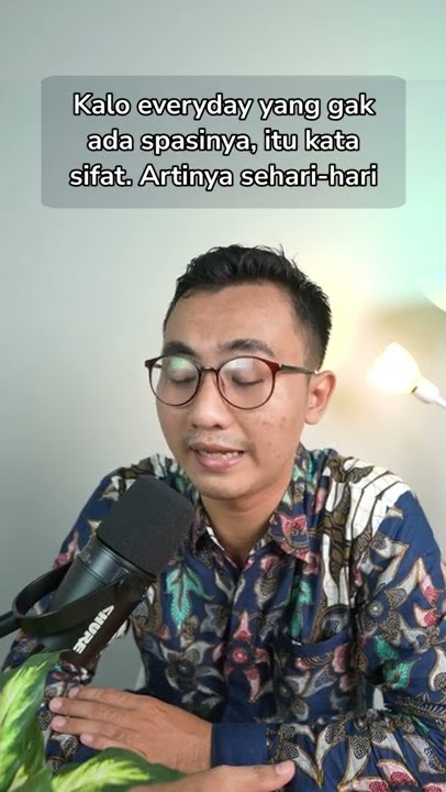 Everyday atau Every day, INI PERBEDAAN NYA!