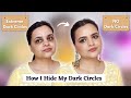 My current routine to hide my dark circles flawlessly  without colour corrector