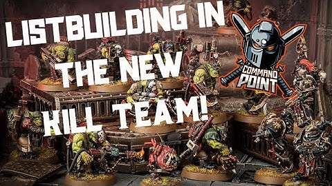 Building your KILL TEAMS in the New Edition!