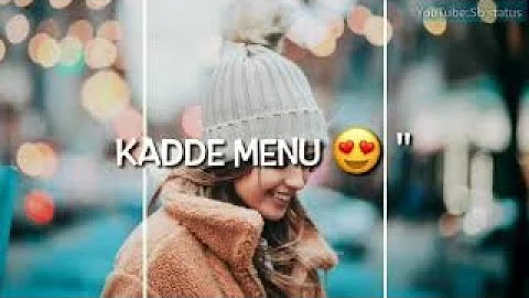 Kade menu film dikha Diya Kar Status| SAKHIYAAN Status Video Song 👉Maninder Butter