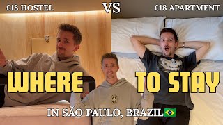 Where To Stay In São Paulo, Brazil 🇧🇷 | spending the night in an £18 Hostel VS £18 Apartment