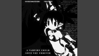 A vampire could love you forever - Azelia