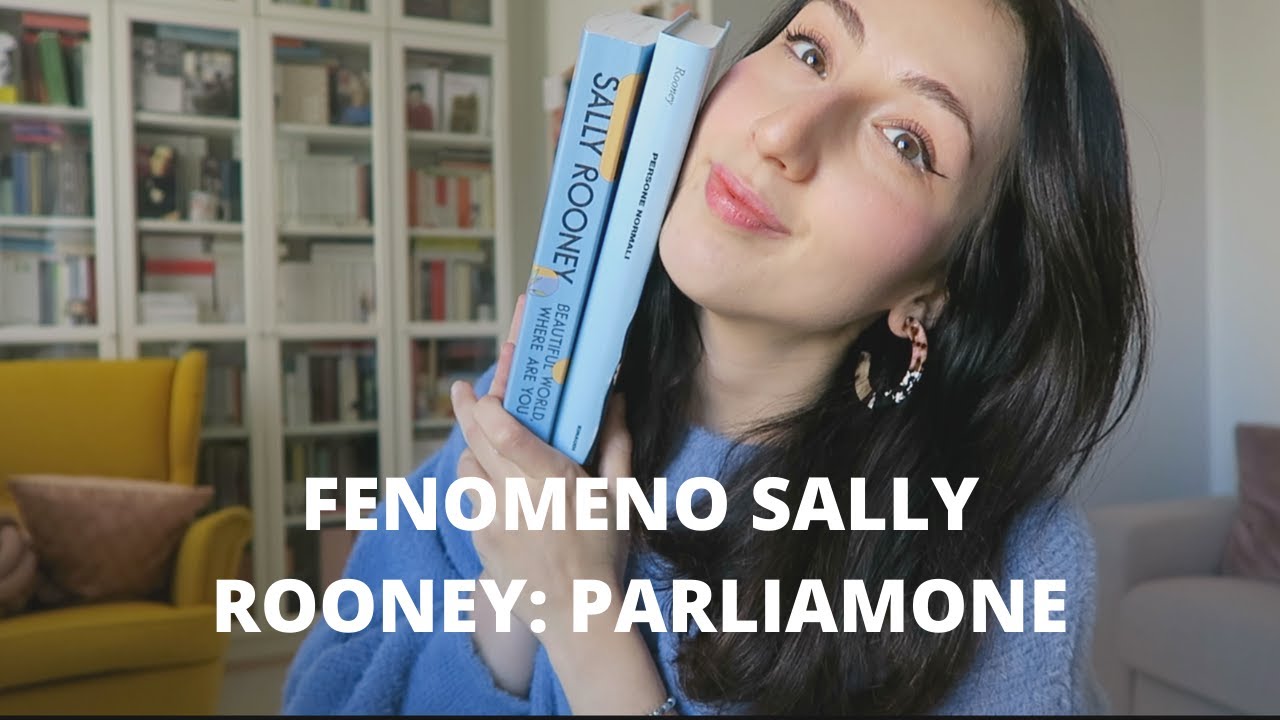 Fenomeno Sally Rooney: parliamone