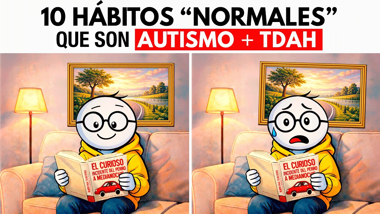 10 HÁBITOS “NORMALES” que son SEÑALES de AuDHD (Autismo y TDAH simultáneo)